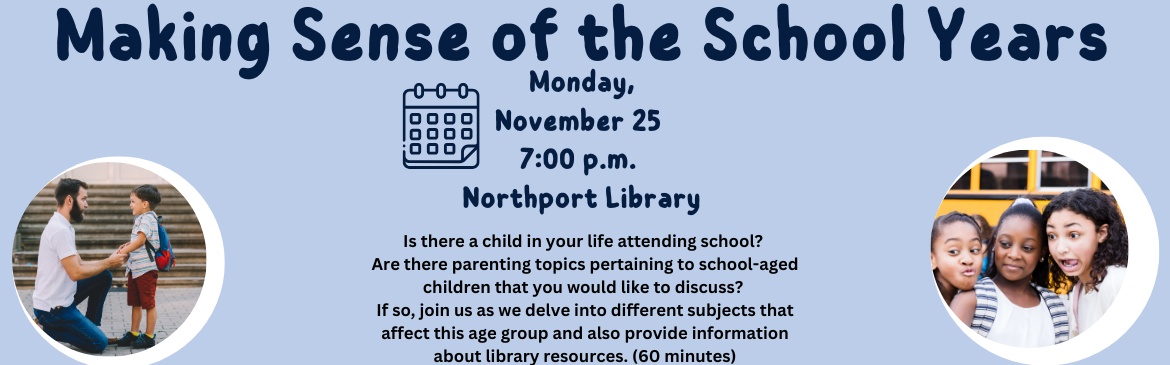 Making Sense of the School Years - Nov. 25, 2024